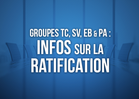 Groupe TC SV EB PA : infos sur la ratification
