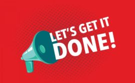 Cartoon drawing of a loud speaker with the words "let's get this done"